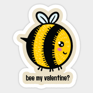 Oh Honey, Will you Bee my Valentine? Sticker